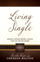 Living Single: Means never being Alone and so much more 1662810504 Book Cover