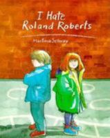 I Hate Roland Roberts 0824986601 Book Cover
