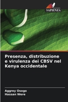 Presenza, distribuzione e virulenza dei CBSV nel Kenya occidentale 6209914969 Book Cover