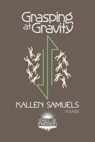 Grasping at Gravity 1738901106 Book Cover