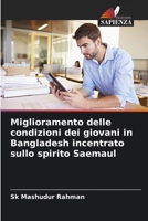 Miglioramento delle condizioni dei giovani in Bangladesh incentrato sullo spirito Saemaul (Italian Edition) 6202339160 Book Cover