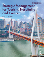 Strategic Management for Tourism, Hospitality and Events 0415837243 Book Cover
