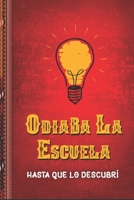 ODIABA LA ESCUELA HASTA QUE LO DESCUBRI (Spanish Edition) B08FNMP919 Book Cover