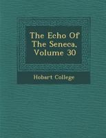 The Echo of the Seneca, Volume 30 1286957826 Book Cover