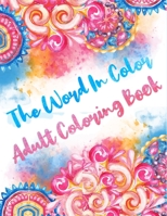 The Word in Color Adult Coloring Book: The One Year Bible for The Secret Scripture Book And Adult Christian Coloring Books 1701989840 Book Cover