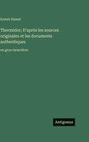 Thermidor; D'après les sources originales et les documents authentiques: en gros caractères 3387322208 Book Cover