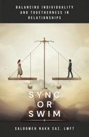 Sync Or Swim: Balancing Individuality and Togetherness in Relationships 1917054211 Book Cover