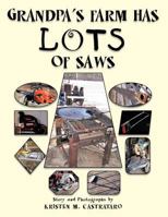 Grandpa's Farm Has Lots of Saws 1477286365 Book Cover