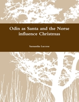 Odin as Santa and the Norse influence Christmas 110568959X Book Cover