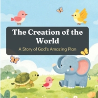 The Creation of the World: A Story of God's Amazing Plan (Vri Sev Stories of the Bible) B0H73GS1SN Book Cover