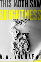This Moth Saw Brightness 0593698606 Book Cover