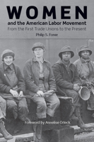 Women and the American Labor Movement: From the First Trade Unions to the Present 1608469212 Book Cover