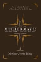 Mother May I? Yes, You May!...No, You May Not! 0881442976 Book Cover