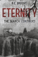 ETERNITY: THE SEARCH CONTINUES B0CG2YCCT9 Book Cover