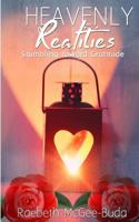 Heavenly Realities: Stumbling Toward Gratitude 1512238600 Book Cover