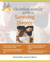 Christian Family Guide to Surviving Divorce (Christian Family Guides) 1592570968 Book Cover