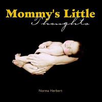 Mommy's Little Thoughts 1425703518 Book Cover