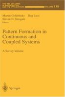 Pattern Formation in Continuous and Coupled Systems: A Survey Volume (The IMA Volumes in Mathematics and its Applications) 0387988742 Book Cover