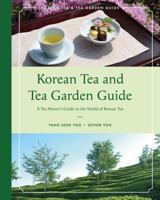 Korean Tea and Tea Garden Guide 180313500X Book Cover