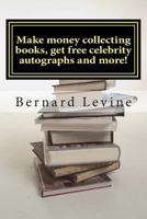 Make money collecting books, get free celebrity autographs and more! 1502850168 Book Cover