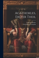 Agathokles, Erster Theil 1021540714 Book Cover