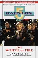 Babylon 5: Wheel of Fire (Babylon 5 Season By Season , No 5) 0345424514 Book Cover