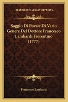 Saggio Di Poesie Di Vario Genere Del Dottore Francesco Lambardi Fiorentino (1777) 1120026172 Book Cover
