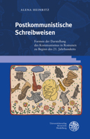 Postkommunistische Schreibweisen : Formen der Darstellung des Kommunismus in Romanen Zu Beginn des 21. Jahrhunderts 3825347451 Book Cover