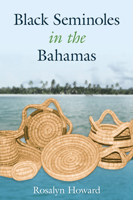 Black Seminoles in the Bahamas 0813027438 Book Cover