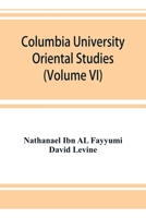 Columbia University Oriental Studies (Volume VI); The Bustan al-ukul 9353924367 Book Cover