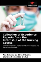 Collection of Experience Reports from the Internship of the Nursing Course 6203403911 Book Cover