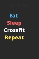 Eat Sleep Crossfit Repeat notebook: 120 pages 6*9  Notebook featuring Funny coaching notebook and sport notebooks on aMatte-finish cover 165819151X Book Cover