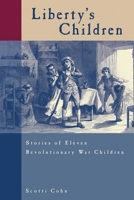 Liberty's Children: Stories of Eleven Revolutionary War Children 0762727349 Book Cover