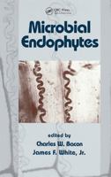 Microbial Endophytes (Books in Soils, Plants, and the Environment, 75) 0824788311 Book Cover