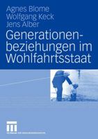 Generationenbeziehungen Im Wohlfahrtsstaat: Lebensbedingungen Und Einstellungen Von Altersgruppen Im Internationalen Vergleich 3531156608 Book Cover