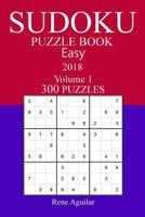 300 Easy Sudoku Puzzle Book - 2018 1979220166 Book Cover