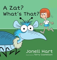 A Zat? What's That?! 173582190X Book Cover