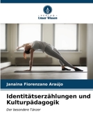 Identitätserzählungen und Kulturpädagogik: Der besondere Tänzer (German Edition) B0CKKPZ688 Book Cover