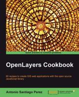 Openlayers Cookbook 1849517843 Book Cover
