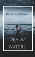 Deadly Still Waters: A mystery thriller full of intrigue, revenge and murder. B089M4411N Book Cover