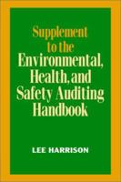 Supplement to the Environmental Health and Safety Auditing Handbook 0070269211 Book Cover