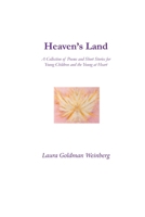 Heaven's Land: A Collection of Poems and Short Stories for Young Children and the Young at Heart 1495921956 Book Cover