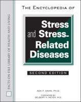 The Encyclopedia of Stress And Stress-related Diseases (Facts on File Library of Health and Living) 0816059373 Book Cover