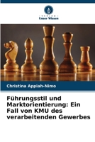 Führungsstil und Marktorientierung: Ein Fall von KMU des verarbeitenden Gewerbes 6205730901 Book Cover