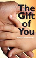 The Gift of You 1456545892 Book Cover