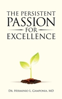 The Persistent Passion for Excellence 1698703929 Book Cover