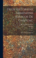 Deux Historiens Arméniens Kiracos De Gantzac: Xiiie S., Histoire D'arménie (French Edition) 1020182733 Book Cover