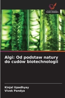 Algi: Od podstaw natury do cudów biotechnologii (Polish Edition) 6202370955 Book Cover