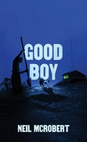 Good Boy (The Northern Weird Project) 1068563109 Book Cover