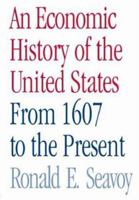 An Economic History of the United States: From 1607 to the Present 0415979811 Book Cover